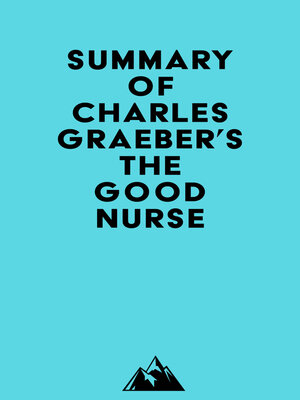 cover image of Summary of Charles Graeber's the Good Nurse